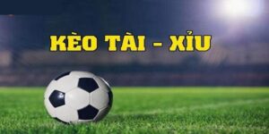 Kèo Tài Xỉu là gì? Cập nhật tin tức về hình thức cược bóng đá